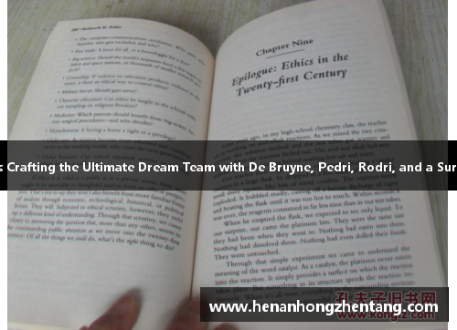 Tough Choices Crafting the Ultimate Dream Team with De Bruyne, Pedri, Rodri, and a Surprise Addition